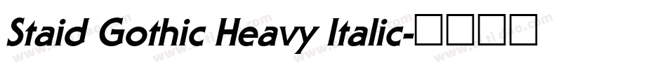 Staid Gothic Heavy Italic字体转换